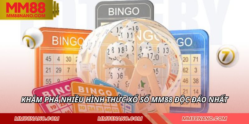 Khám phá nhiều hình thức xổ số MM88 độc đáo nhất