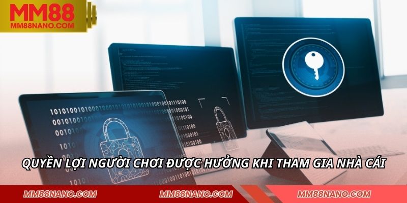 Chính Sách Bảo Mật MM88 - Ngăn Chặn Rủi Ro Hiệu Quả 3 Quyền lợi người chơi được hưởng khi tham gia nhà cái