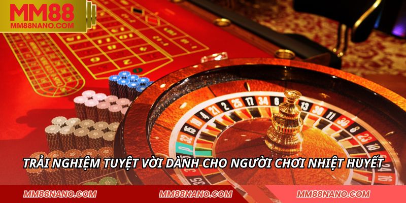 CASINO 1 Trải nghiệm tuyệt vời dành cho người chơi nhiệt huyết